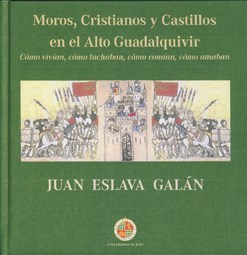 Papel Moros, Cristianos Y Castillos En El Alto Guadalquivir