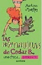 Papel MENTIRIJILLAS DE CEDAR B UNA CHICA DIFERENTE (COLECCION CHICAS)