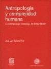 Papel ANTROPOLOGIA Y COMPLEJIDAD HUMANA