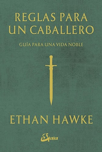 Papel REGLAS PARA UN CABALLERO GUIA PARA UNA VIDA NOBLE (COLECCION SERENDIPITY) (CARTONE)