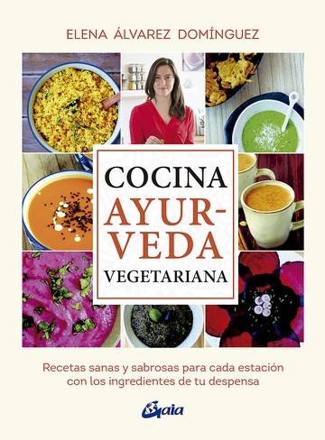 Zivals - COCINA AYURVEDA VEGETARIANA por ALVAREZ DOMINGUEZ ELENA -  9788484457503