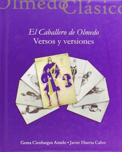  EL CABALLERO DE OLMEDO VERSOS Y VERSIONESHUE