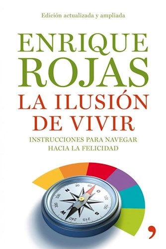 Papel ILUSION DE VIVIR LA INSTRUCCIONAES PARA NAVEGAR HACIA LA FELICIDAD