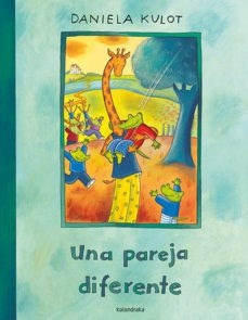 Papel UNA PAREJA DIFERENTE (COLECCION LIBROS PARA SOÑAR) (ILUSTRADO) (CARTONE)