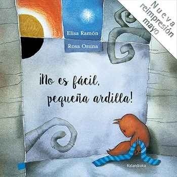 Papel NO ES FACIL PEQUEÑA ARDILLA (COLECCION LIBROS PARA SOÑAR) (ILUSTRADO) (CARTONE)