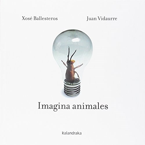Papel IMAGINA ANIMALES (COLECCION LIBROS PARA SOÑAR) (ILUSTRADO) (CARTONE)