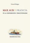 Papel Max Aub y Francia o La esperanza traicionada