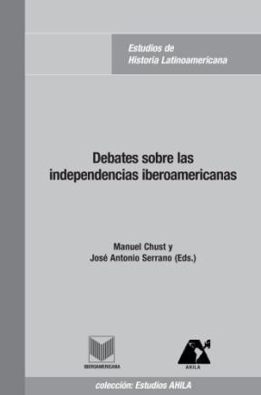 Papel Debates sobre las independencias iberoamericanas
