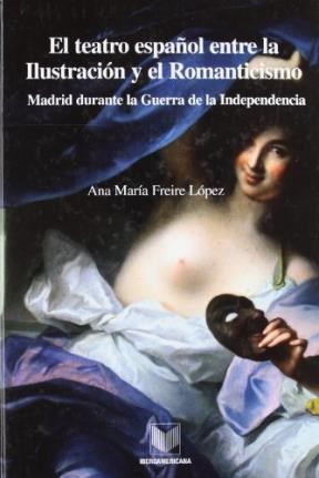 Papel El teatro español entre la Ilustración y el Romanticismo