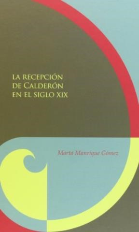 Papel LA RECEPCION DE CALDERON EN EL SIGLO XIX