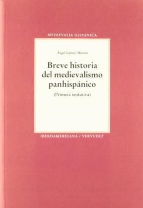 Papel Breve Historia Del Medievalismo Panhispánico (Primera Tentativa).