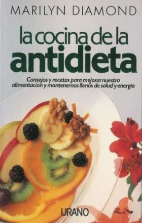 Papel COCINA DE LA ANTIDIETA CONSEJOS Y RECETAS PARA MEJORAR NUESTRA ALIMENTACION Y MANTENERNOS LLENOS DE