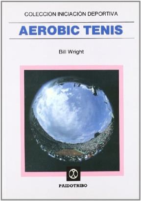 Papel AEROBIC TENIS (COLECCION INICIACION DEPORTIVA)