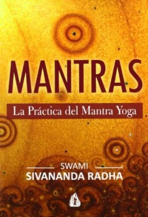 Papel MANTRAS LA PRACTICA DEL MANTRA YOGA (RUSTICA)