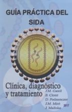 Papel Guía Práctica Del Sida. 2017 Clínica, Diagnóstico Y Tratamiento