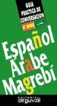 Papel ESPAÑOL - ARABE MAGREBI GUIA PRACTICA DE CONVERSACION