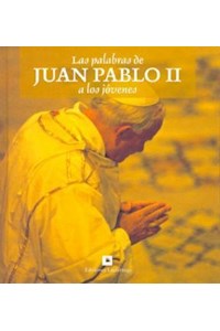 Papel Las Palabras De Juan Pablo Ii A Los Jovenes