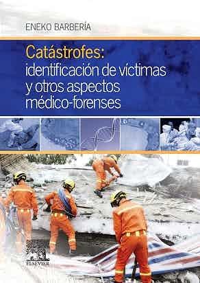 Papel Catástrofes: Identificación de Víctimas y Otros Aspectos Médico-Forenses