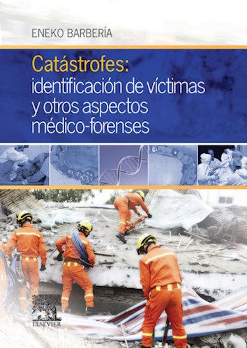  Catástrofes  Identificación De Víctimas Y Otros Aspectos Médico-Forenses