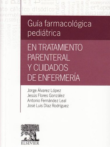 Papel Guía Farmacológica Pediátrica en Tratamiento Parenteral y Cuidados de Enfermería