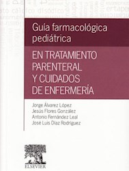 Papel Guía Farmacológica Pediátrica En Tratamiento Parenteral Y Cuidados De Enfermería