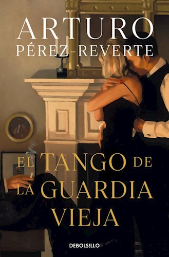 LIBRO EL TANGO DE LA GUARDIA VIEJA (ED ESPAÑOLA)