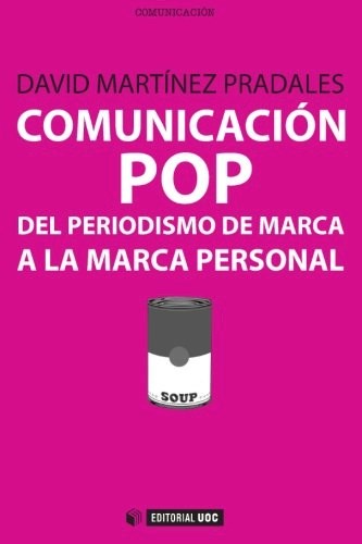 Papel COMUNICACION POP   DEL PERIODISMO DE MARCA A