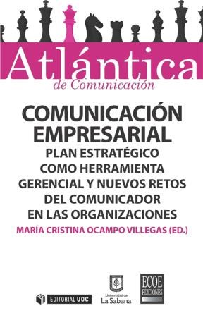  Comunicación Empresarial  Plan Estratégico Como Herramienta Gerencial Y Nuevos Retos Del Comunicador En Las Organizaciones
