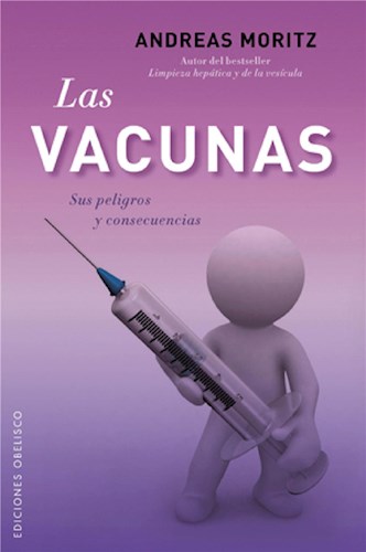  Las Vacunas  Sus Peligros Y Consecuencias