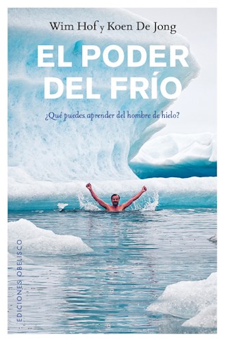 Papel PODER DEL FRIO QUE PUEDES APRENDER DEL HOMBRE DE HIELO (RUSTICA)