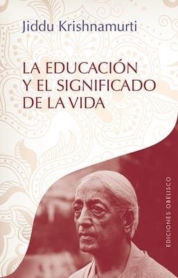 Papel EDUCACION Y EL SIGNIFICADO DE LA VIDA (RUSTICA)