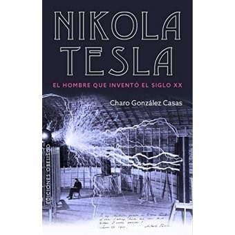 Papel Nikola Tesla El Hombre Que Invento El Siglo Xx