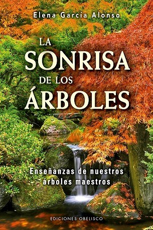 Sonrisa De Los Arboles , La por ELENA GARCIA ALONSO - 9788491114024 - Todas  las temáticas en un solo lugar