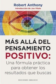 Papel MAS ALLA DEL PENSAMIENTO POSITIVO UNA FORMULA PRACTICA PARA OBTENER LOS RESULKTADOS QUE BUSCAS