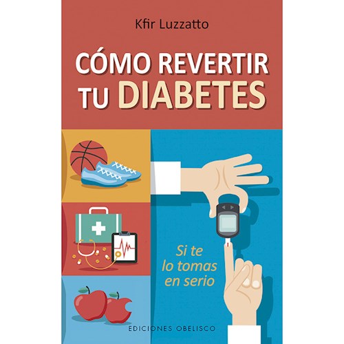 Papel COMO REVERTIR TU DIABETES SI TE LO TOMAS EN SERIO