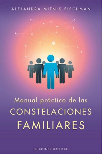 Papel MANUAL PRACTICO DE CONSTELACIONES FAMILIARES (COLECCION PSICOLOGIA)