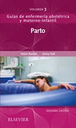 Papel Parto: Guías De Enfermería Obstétrica Y Materno-Infantil Vol.3º Ed.2º