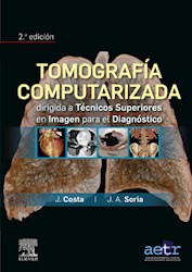 E-book Tomografía Computarizada Dirigida A Técnicos Superiores En Imagen Para El Diagnóstico
