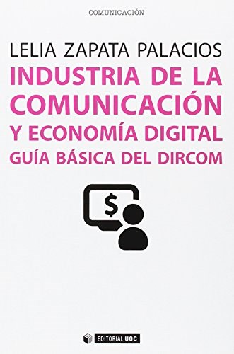 Papel INDUSTRIA DE LA COMUNICACION Y ECONOMIA DIGITAL