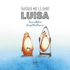 Papel AHORA ME LLAMO LUISA (ILUSTRADO) (CARTONE)