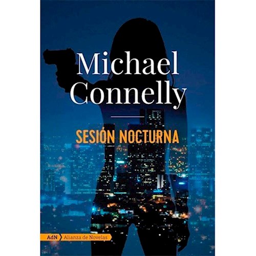 Papel SESION NOCTURNA (CONNELLY MICHAEL) (COLECCION ALIANZA DE NOVELAS)