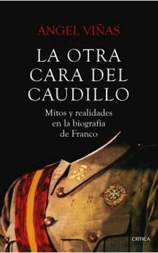 Papel OTRA CARA DEL CAUDILLO MITOS Y REALIDADES EN LA BIOGRAFIA DE FRANCO (5TA EDICION)