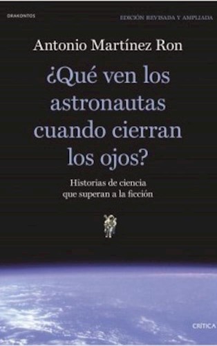Papel QUE VEN LOS ASTRONAUTAS CUANDO CIERRAN LOS OJOS HISTORIAS DE CIENCIA QUE SUPERAN LA FICCION