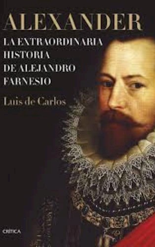 Papel ALEXANDER LA EXTRAORDINARIA HISTORIA DE ALEJANDRO FARNESIO (3