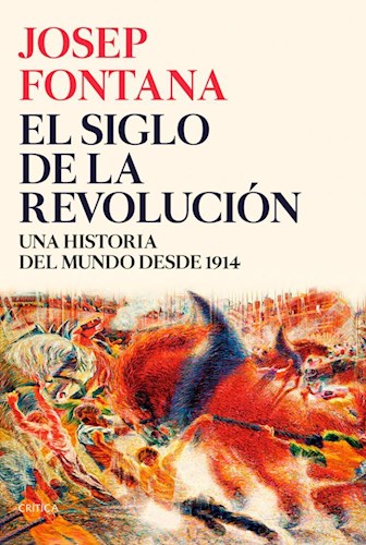 Papel SIGLO DE LA REVOLUCION UNA HISTORIA DEL MUNDO DESDE 1914