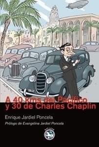 Papel A 40 Kms Del Pacífico Y 30 De Charles Chaplin