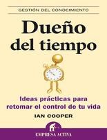 Papel DUEÑO DEL TIEMPO IDEAS PRACTICAS PARA RETOMAR EL CONTROL DE TU VIDA (GESTION DEL CONOCIMIENTO)