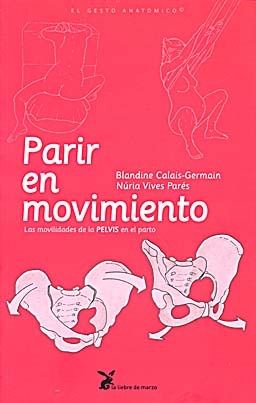 Papel PARIR EN MOVIMIENTO LAS MOVILIDADES DE LA PELVIS EN EL PARTO