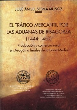 Papel EL tráfico mercantil por las aduanas de Ribagorza (1444-1450)