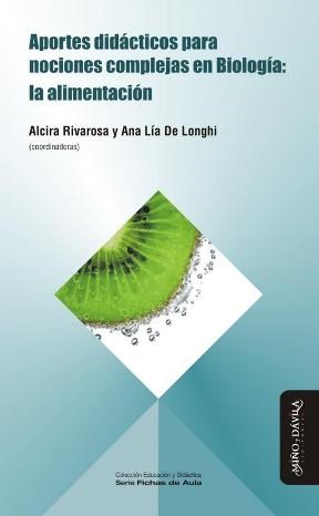 Papel APORTES DIDACTICOS PARA NOCIONES COMPLEJAS EN BIOLOGIA  LA ALIMENTACION (EDUCACION Y DIDACT